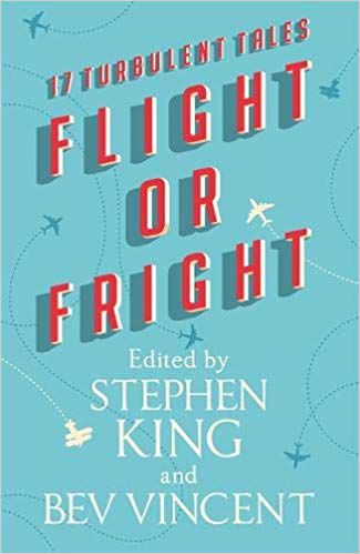 Hodder & Stoughton, British publisher, paperback 'Flight or Fright' edited by Stephen King and Bev Vincent